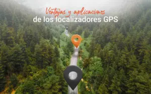 Ventajas y aplicaciones de los localizadores GPS